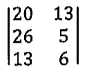 Matriz 3 por 2 com linhas (20, 13), (26, 5), (13, 6).