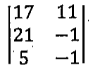 Matriz 3 por 2 com linhas (17, 11), (21, −1), (5, −1).