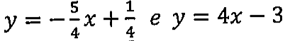 y = −(5/4)x + 1/4 e y = 4x − 3.