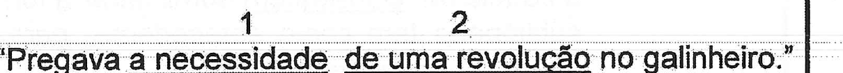 Frase "Pregava a necessidade de uma revolução no galinheiro." com "a necessidade" sublinhado e numerado 1, e "de uma revolução" sublinhado e numerado 2.