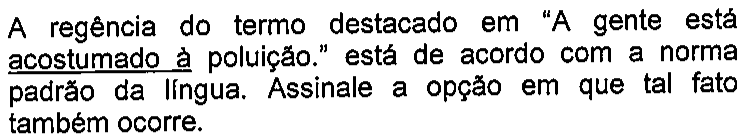 Trecho do enunciado com o termo “acostumado à” sublinhado.