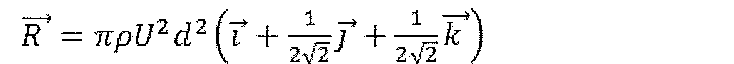 Expressão vetorial: R = πρU²d²(i + (1/(2√2)) j + (1/(2√2)) k).