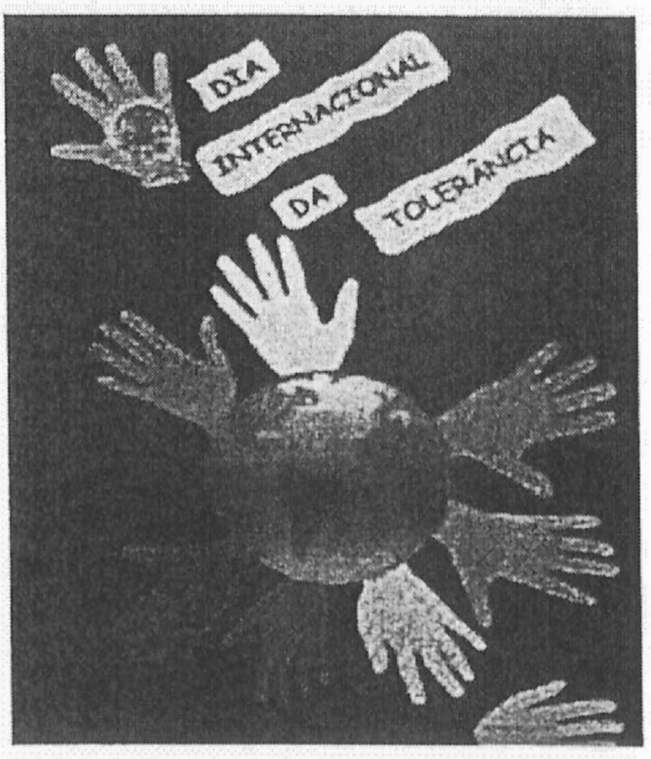 Imagem com mãos coloridas ao redor de um globo terrestre e os dizeres "Dia Internacional da Tolerância".