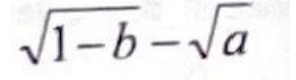 raiz de (1 − b) − raiz de a.