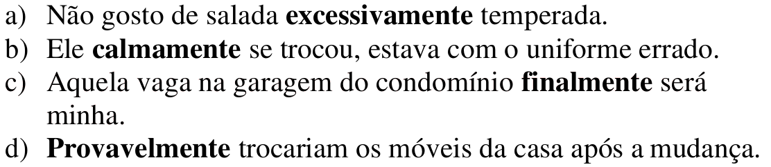 Reprodução das alternativas a) a d) da questão 21 com os advérbios em negrito: “excessivamente”, “calmamente”, “finalmente” e “Provavelmente”.