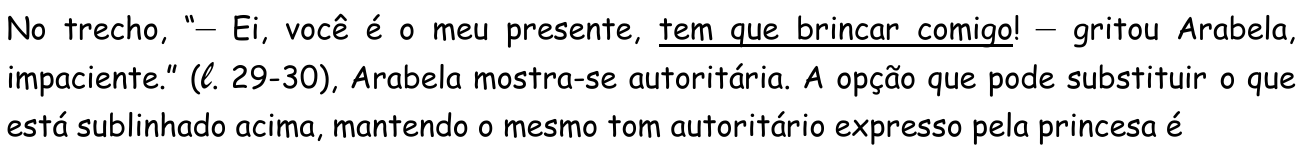 Enunciado da questão 6 com o trecho "tem que brincar comigo" sublinhado.
