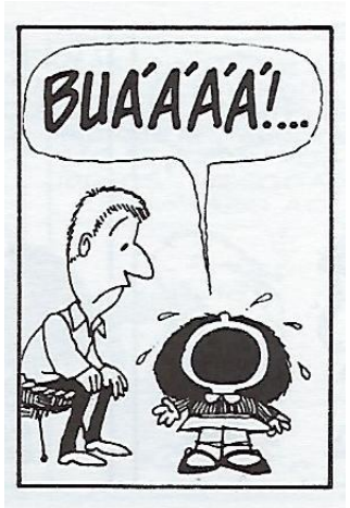 Quadrinho da Mafalda: Mafalda chora de boca aberta diante do pai sentado, e o balão mostra "Buááá!...".
