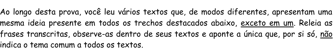 Enunciado da questão 20 com "exceto em um" e "não" sublinhados.
