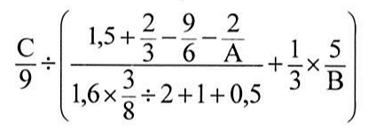 Expressão numérica: C/9 dividido por, entre parênteses, a fração cujo numerador é 1,5 + 2/3 − 9/6 − 2/A e cujo denominador é 1,6 × 3/8 ÷ 2 + 1 + 0,5, somada a 1/3 × 5/B.