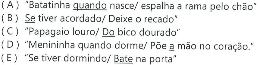 Alternativas com uma palavra sublinhada: (A) “quando”; (B) “Se”; (C) “Do”; (D) “a” (em “Põe a mão”); (E) “Bate”.