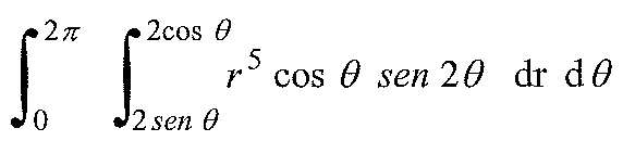 Integral de θ = 0 a 2π e de r = 2sen θ a 2cos θ de r⁵ cos θ sen 2θ dr dθ