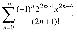 Somatório de n=0 a +∞ de (−1)ⁿ 2^(2n+1) x^(2n+4)/(2n+1)!