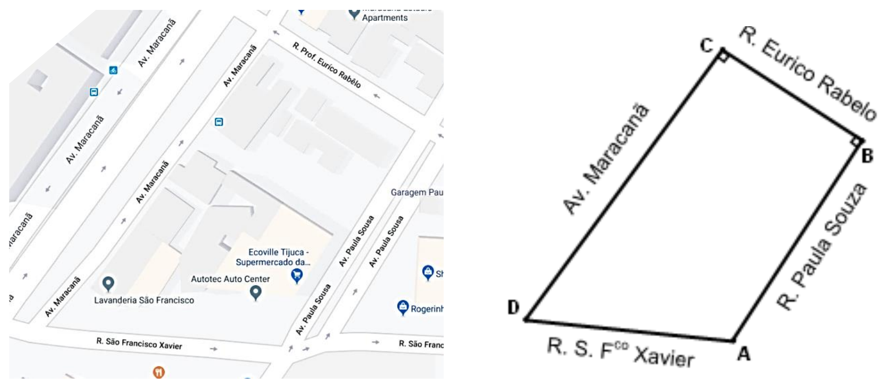 À esquerda, recorte de mapa de ruas mostrando Av. Maracanã, R. Prof. Eurico Rabelo, Av. Paula Souza e R. São Francisco Xavier; à direita, trapézio retângulo ABCD com lados Av. Maracanã (CD), R. Eurico Rabelo (CB), R. Paula Souza (BA) e R. S. Fco Xavier (DA), com ângulos retos marcados em C e B.