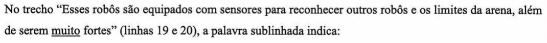 Recorte do enunciado impresso, em que aparece sublinhado o termo “muito”.