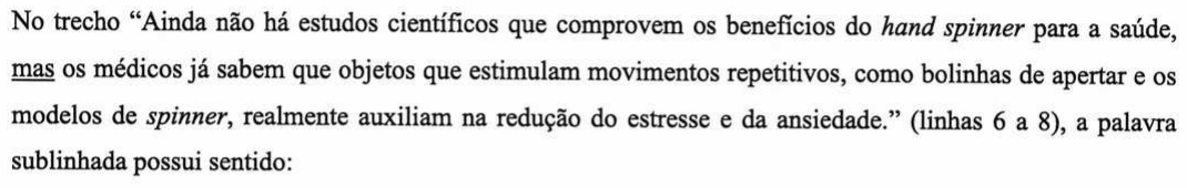 Recorte do enunciado impresso, em que aparece sublinhado o termo “mas”.