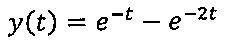 y(t) = e elevado a menos t − e elevado a menos 2t