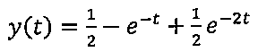 y(t) = 1/2 − e elevado a menos t + (1/2) e elevado a menos 2t