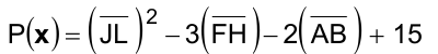Polinômio: P(x) = (JL)² − 3(FH) − 2(AB) + 15, com JL, FH e AB indicados como segmentos (sobrelinhados).