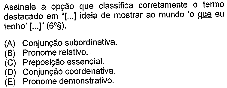 Recorte da questão no original, mostrando sublinhada a palavra 'que' no trecho 'o que eu tenho'.