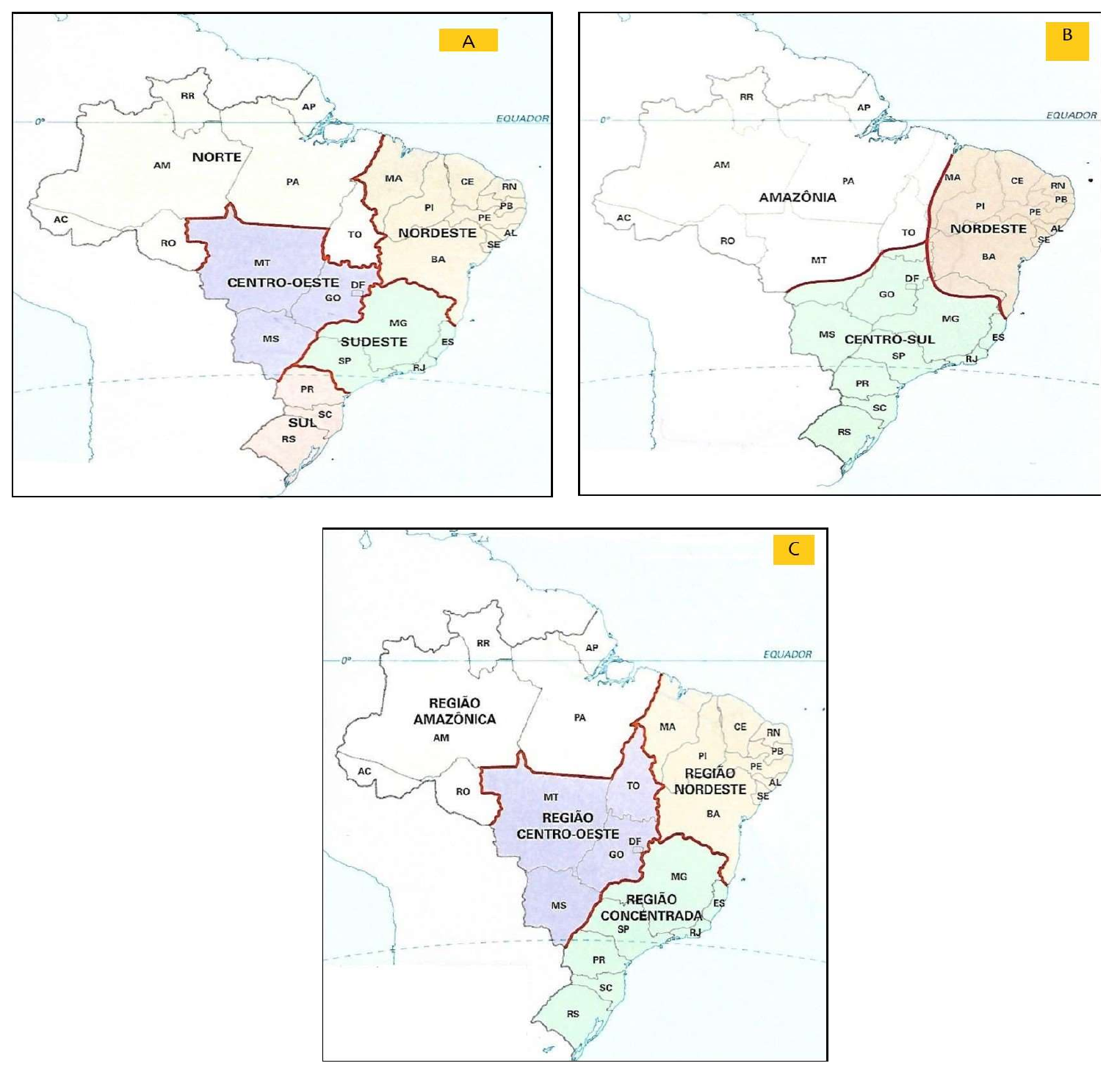 Três mapas de regionalização do Brasil. Mapa A: regiões Norte, Nordeste, Centro-Oeste, Sudeste e Sul. Mapa B: Amazônia, Nordeste e Centro-Sul. Mapa C: Região Amazônica, Região Nordeste, Região Centro-Oeste, Região Concentrada (com PR, SC e RS na mesma área de cor da Região Concentrada).