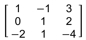 Matriz N de ordem 3: primeira linha 1, −1, 3; segunda linha 0, 1, 2; terceira linha −2, 1, −4.