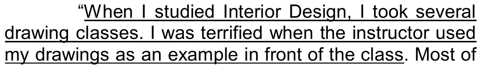 Lines 1 to 3 of Text II, with underlined sentences: “When I studied Interior Design, I took several drawing classes. I was terrified when the instructor used my drawings as an example in front of the class.” Followed by the non-underlined words “Most of”.