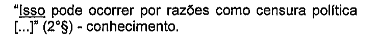 “Isso pode ocorrer por razões como censura política [...]” (2°§) - conhecimento. Sublinhado: Isso.