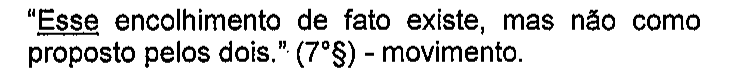 “Esse encolhimento de fato existe, mas não como proposto pelos dois.” (7°§) - movimento. Sublinhado: Esse.