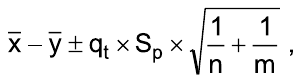 x̄ − ȳ ± qₜ × Sₚ × raiz quadrada de (1/n + 1/m),
