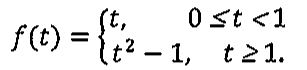 Função definida por partes: f(t) = t, para 0 ≤ t < 1; f(t) = t² − 1, para t ≥ 1.