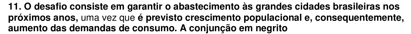 Enunciado da questão 11 como impresso: texto em negrito, exceto a expressão 'uma vez que', grafada sem negrito.