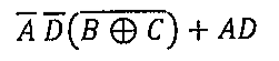 Ā D̄ vezes o complemento de (B ⊕ C), mais AD.