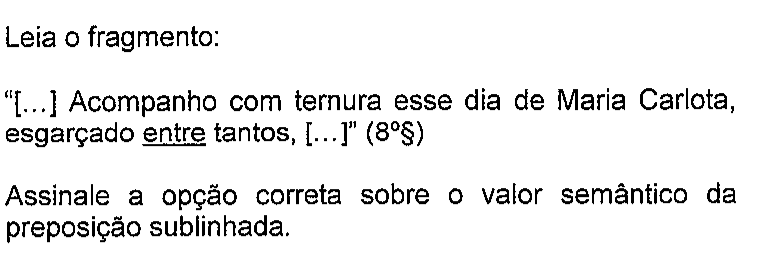 Recorte do enunciado da questão 4 na prova original, mostrando o sublinhado do original em: entre.