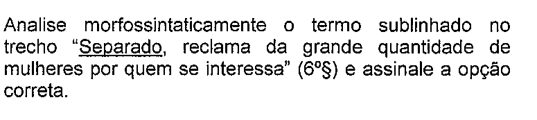 Recorte do enunciado da questão 38 na prova original, mostrando o sublinhado do original em: Separado.
