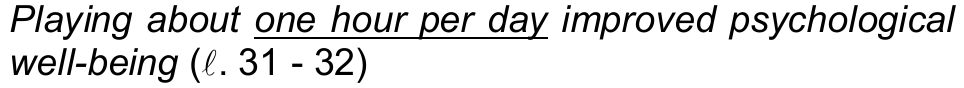 Alternativa d) da questão 16: “Playing about one hour per day improved psychological well-being” (ℓ. 31 - 32), com a expressão “one hour per day” sublinhada.