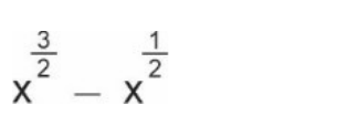 x elevado a 3/2 menos x elevado a 1/2.