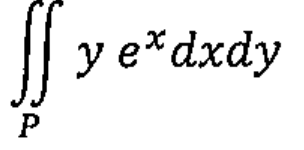Integral dupla sobre a região P de y·eˣ dx dy.