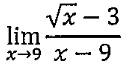 Limite, quando x tende a 9, de (√x − 3)/(x − 9).