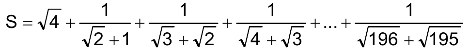 S = √4 + 1/(√2 + 1) + 1/(√3 + √2) + 1/(√4 + √3) + ... + 1/(√196 + √195)