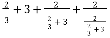 Expressão: 2/3 + 3 + 2 / (2/3 + 3) + 2 / (2 / (2/3 + 3))