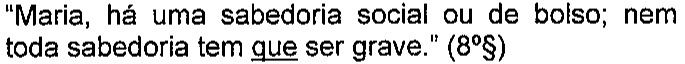 Alternativa como impressa, com o “que” de “tem que ser” sublinhado.