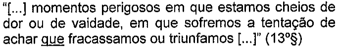 Alternativa como impressa, com o “que” de “achar que fracassamos” sublinhado (os dois “em que” anteriores não são destacados).