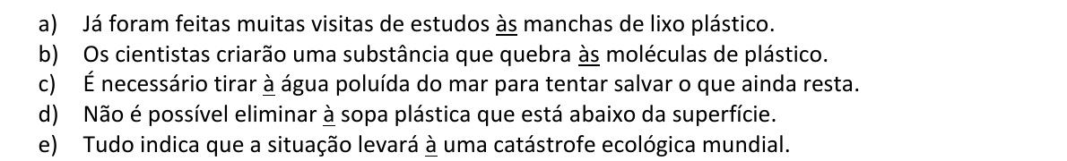 Alternativas a) a e) da questão 14, com sublinhado em: às (a); às (b); à (c); à (d); à (e).