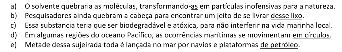 Alternativas a) a e) da questão 25, com os segmentos sublinhados: as (transformando-as); desse lixo; marinha local; em círculos; de petróleo.