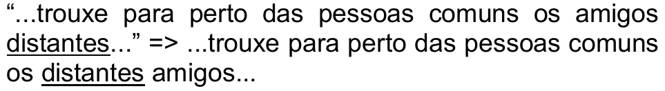 Alternativa d reproduzida do original, com a palavra “distantes” sublinhada nas duas frases.