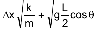 Δx vezes raiz de (k/m), mais raiz de (g (L/2) cos θ).