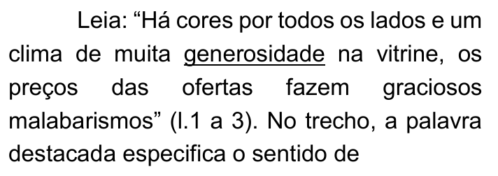 Recorte do enunciado com a palavra "generosidade" sublinhada no trecho "Há cores por todos os lados e um clima de muita generosidade na vitrine".