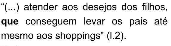Recorte da alternativa A com a palavra "que" em negrito em "que conseguem levar os pais".