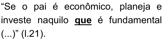 Recorte da alternativa E com a palavra "que" em negrito e sublinhada em "naquilo que é fundamental".