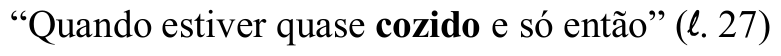 “Quando estiver quase cozido e só então” (ℓ. 27), com “cozido” em negrito.